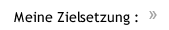 Meine Zielsetzung :