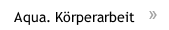 Aqua. Körperarbeit